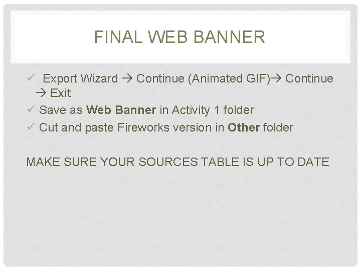 FINAL WEB BANNER ü Export Wizard Continue (Animated GIF) Continue Exit ü Save as