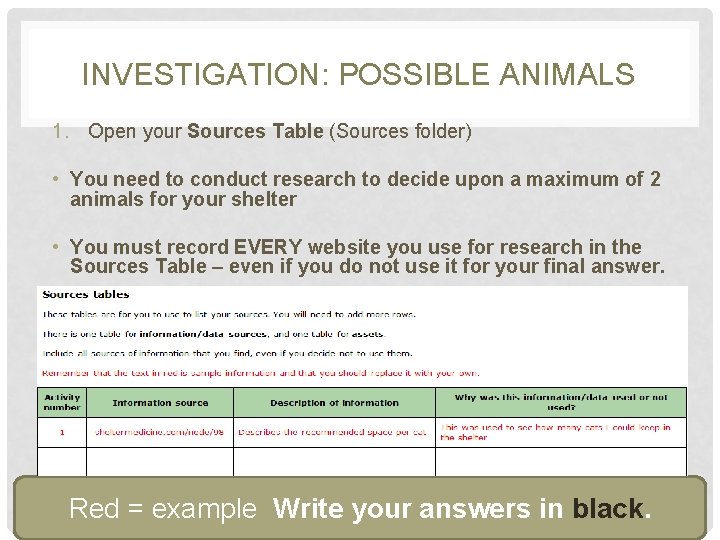 INVESTIGATION: POSSIBLE ANIMALS 1. Open your Sources Table (Sources folder) • You need to