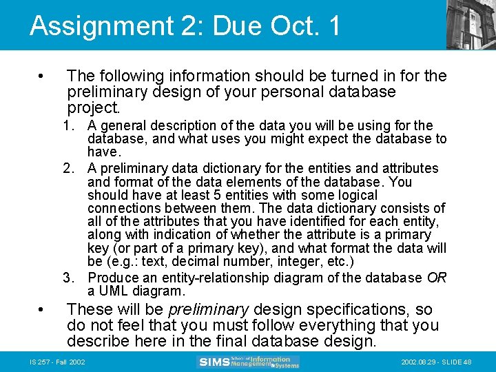 Assignment 2: Due Oct. 1 • The following information should be turned in for