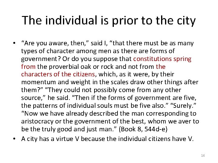 The individual is prior to the city • “Are you aware, then, ” said