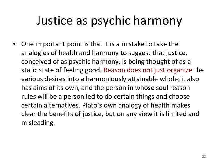 Justice as psychic harmony • One important point is that it is a mistake