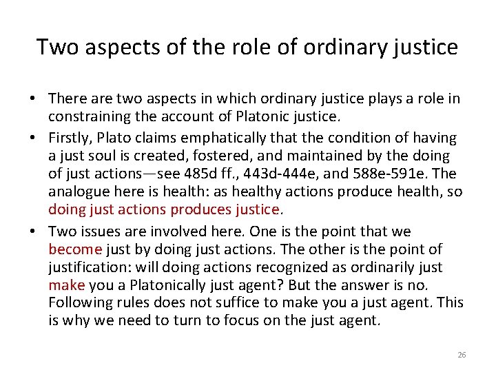 Two aspects of the role of ordinary justice • There are two aspects in