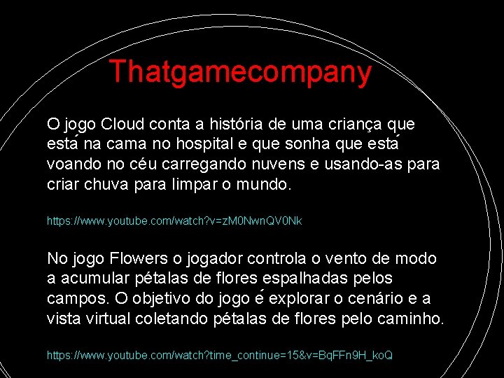 Thatgamecompany O jogo Cloud conta a história de uma criança que esta na cama Thatgamecompany O jogo Cloud conta a história de uma criança que esta na cama