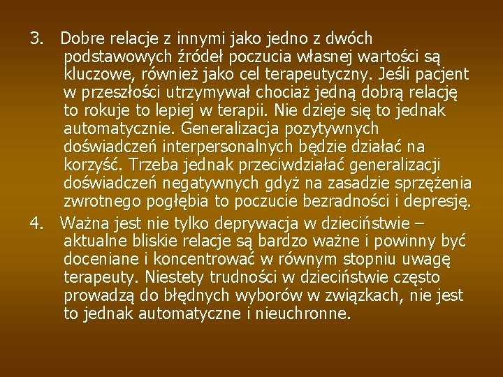 3. Dobre relacje z innymi jako jedno z dwóch podstawowych źródeł poczucia własnej wartości