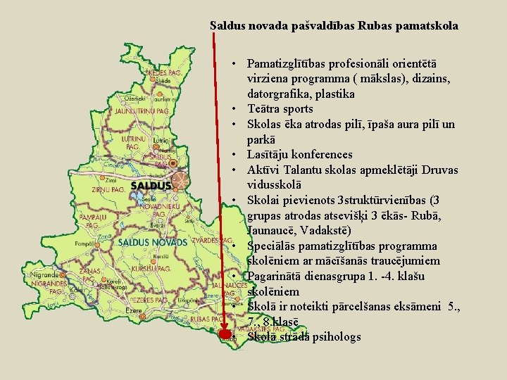 Saldus novada pašvaldības Rubas pamatskola • Pamatizglītības profesionāli orientētā virziena programma ( mākslas), dizains,