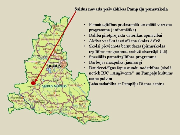 Saldus novada pašvaldības Pampāļu pamatskola • Pamatizglītības profesionāli orientētā virziena programma ( informātika) •