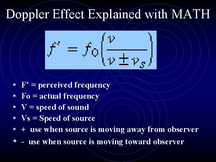 Doppler Effect Explained with MATH • • • F’ = perceived frequency Fo =