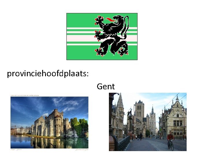 provinciehoofdplaats: Gent 