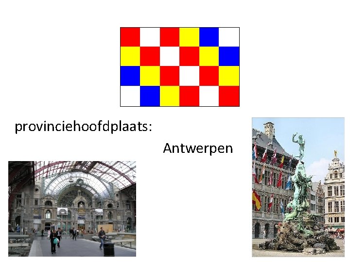 provinciehoofdplaats: Antwerpen 