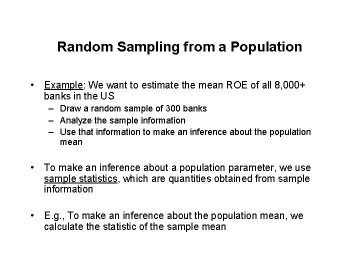 Random Sampling from a Population • Example: We want to estimate the mean ROE