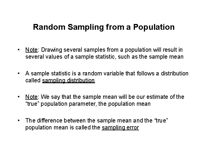 Random Sampling from a Population • Note: Drawing several samples from a population will