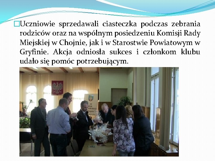 �Uczniowie sprzedawali ciasteczka podczas zebrania rodziców oraz na wspólnym posiedzeniu Komisji Rady Miejskiej w