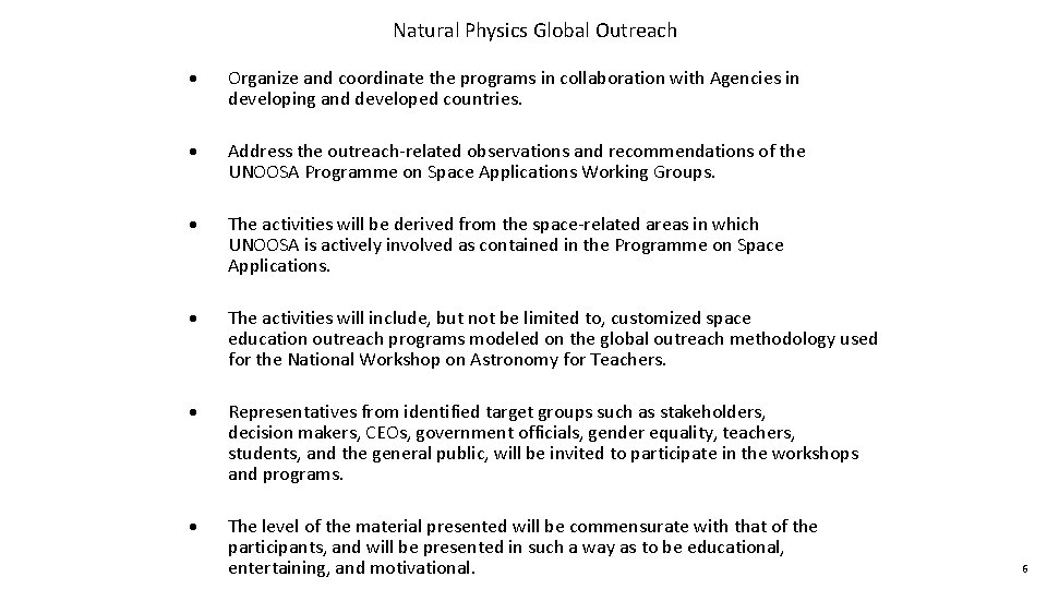 Natural Physics Global Outreach · Organize and coordinate the programs in collaboration with Agencies