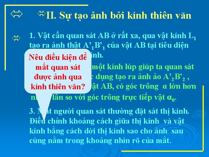  II. Sự tạo ảnh bởi kính thiên văn 1. Vật cần quan sát