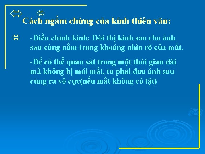  Cách ngắm chừng của kính thiên văn: -Điều chỉnh kính: Dời thị kính