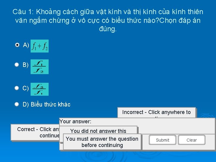 Câu 1: Khoảng cách giữa vật kính và thị kính của kính thiên văn