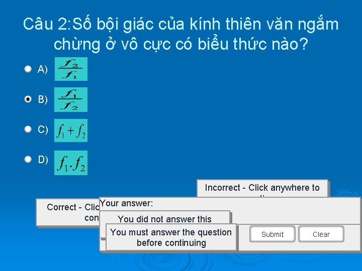 Câu 2: Số bội giác của kính thiên văn ngắm chừng ở vô cực