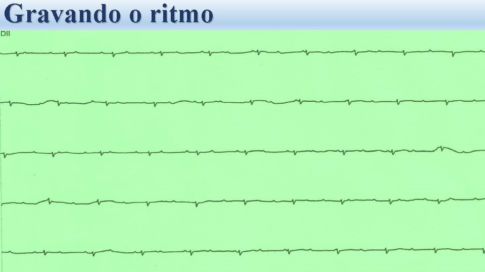 Gravando o ritmo 