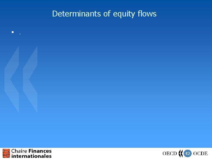 Determinants of equity flows §. 42 