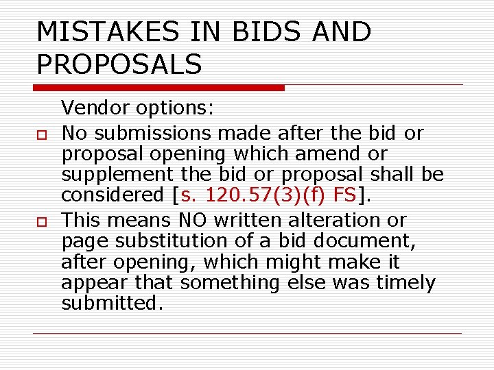 MISTAKES IN BIDS AND PROPOSALS o o Vendor options: No submissions made after the