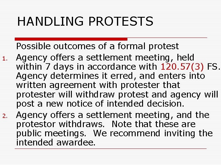 HANDLING PROTESTS 1. 2. Possible outcomes of a formal protest Agency offers a settlement