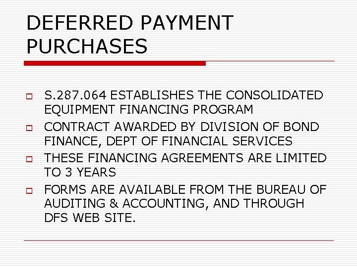 DEFERRED PAYMENT PURCHASES o o S. 287. 064 ESTABLISHES THE CONSOLIDATED EQUIPMENT FINANCING PROGRAM