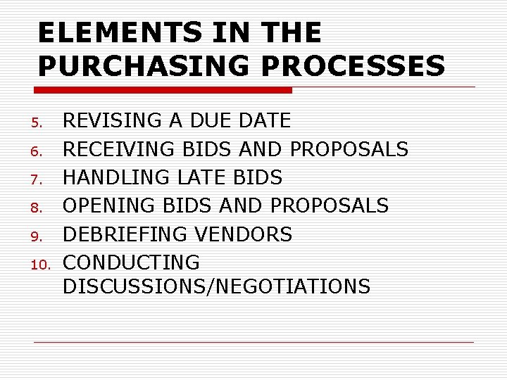 ELEMENTS IN THE PURCHASING PROCESSES 5. 6. 7. 8. 9. 10. REVISING A DUE