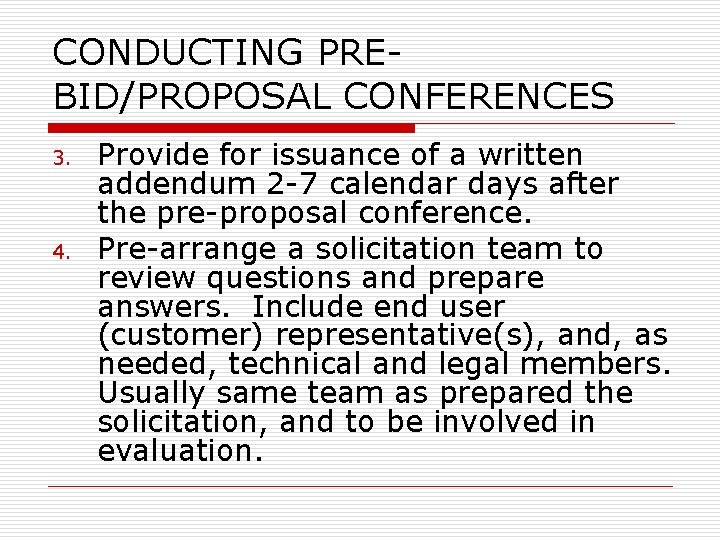 CONDUCTING PREBID/PROPOSAL CONFERENCES 3. 4. Provide for issuance of a written addendum 2 -7