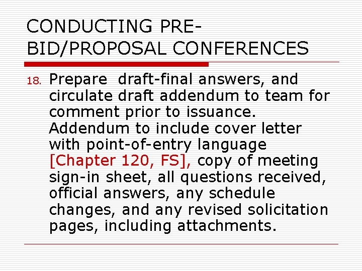 CONDUCTING PREBID/PROPOSAL CONFERENCES 18. Prepare draft-final answers, and circulate draft addendum to team for