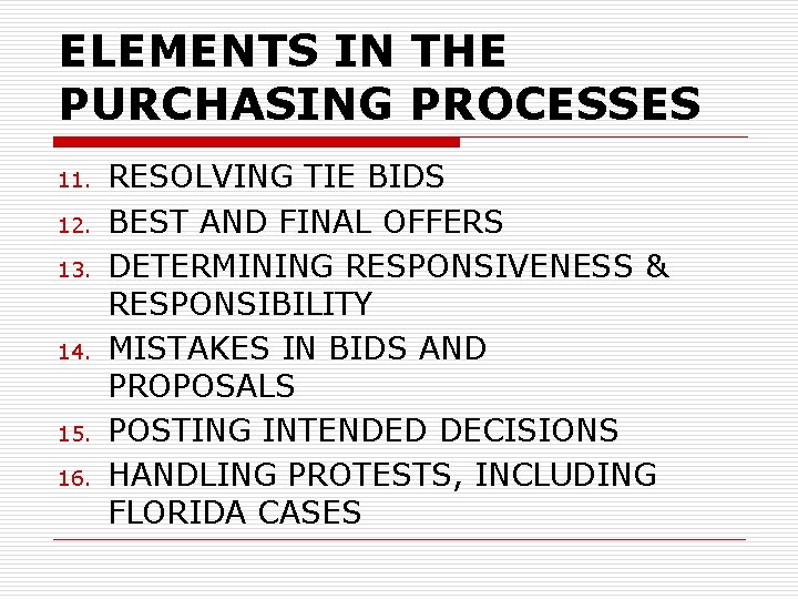 ELEMENTS IN THE PURCHASING PROCESSES 11. 12. 13. 14. 15. 16. RESOLVING TIE BIDS