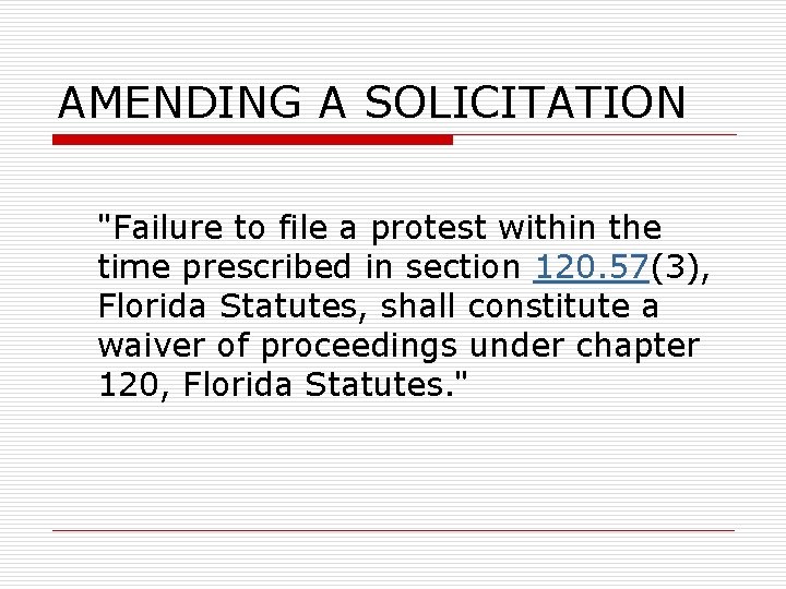 AMENDING A SOLICITATION "Failure to file a protest within the time prescribed in section