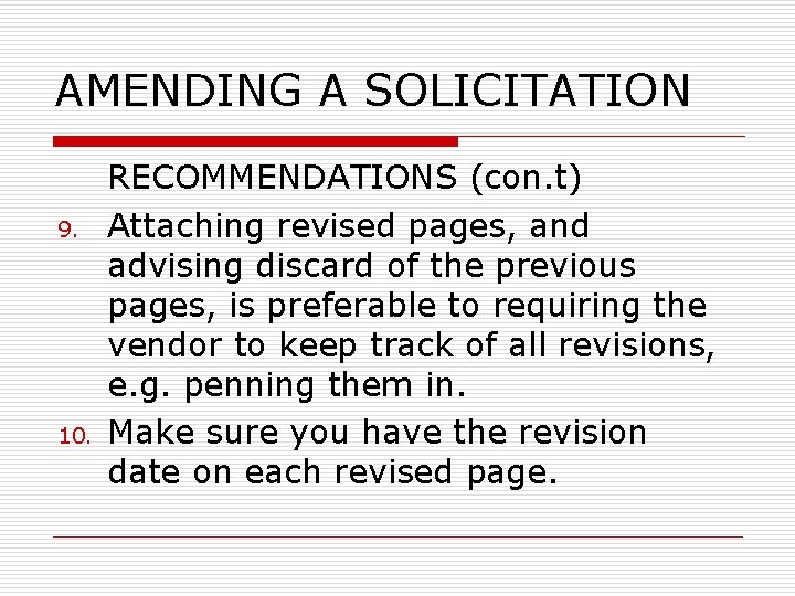 AMENDING A SOLICITATION 9. 10. RECOMMENDATIONS (con. t) Attaching revised pages, and advising discard