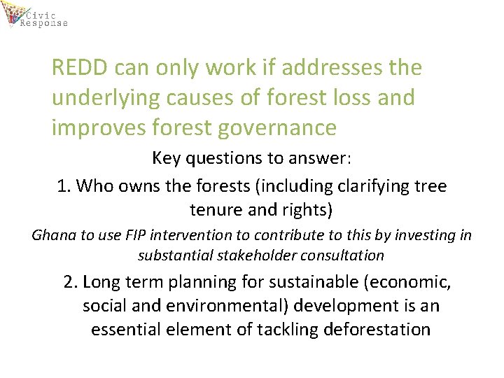 REDD can only work if addresses the underlying causes of forest loss and improves