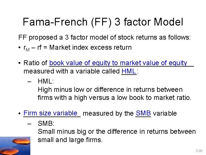 Fama-French (FF) 3 factor Model FF proposed a 3 factor model of stock returns