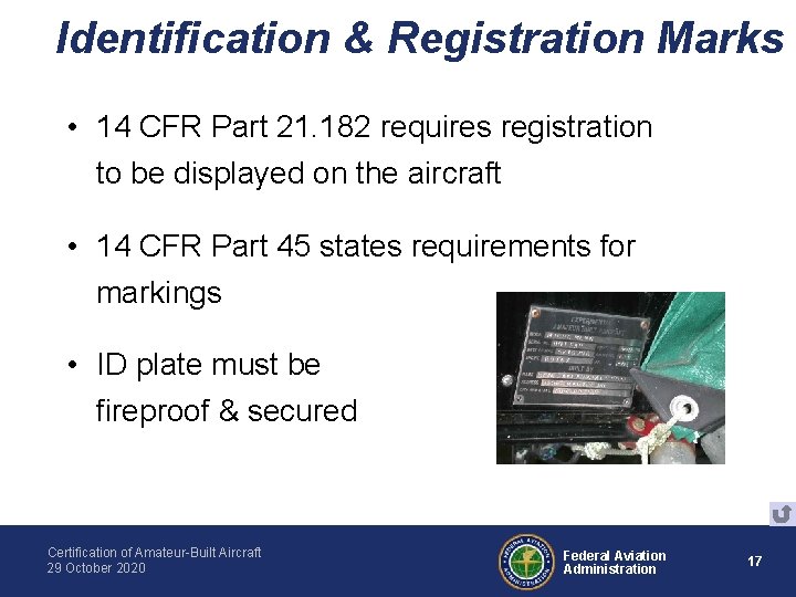 Identification & Registration Marks • 14 CFR Part 21. 182 requires registration to be