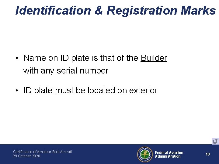 Identification & Registration Marks • Name on ID plate is that of the Builder