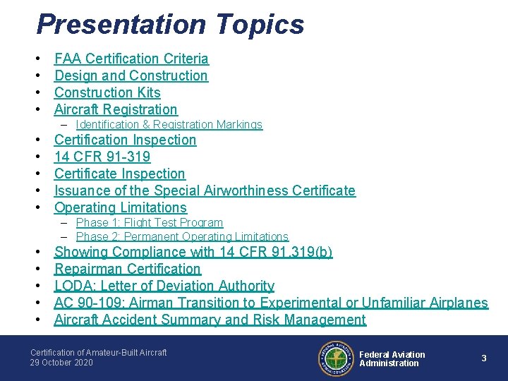 Presentation Topics • • FAA Certification Criteria Design and Construction Kits Aircraft Registration – Presentation Topics • • FAA Certification Criteria Design and Construction Kits Aircraft Registration –