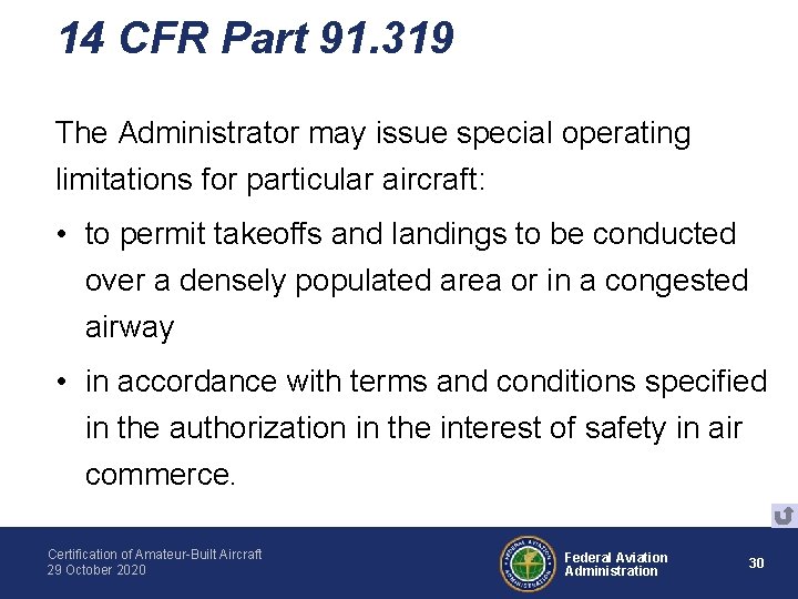 14 CFR Part 91. 319 The Administrator may issue special operating limitations for particular