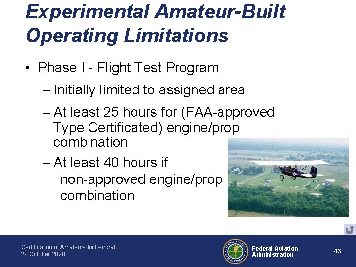 Experimental Amateur-Built Operating Limitations • Phase I - Flight Test Program – Initially limited