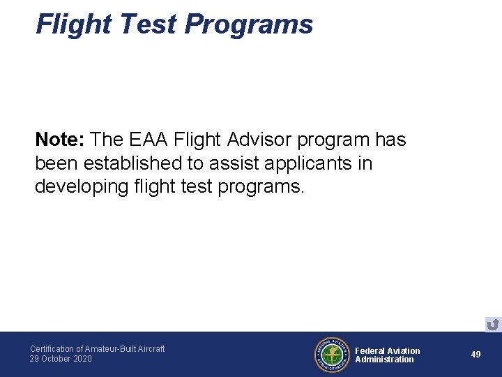 Flight Test Programs Note: The EAA Flight Advisor program has been established to assist