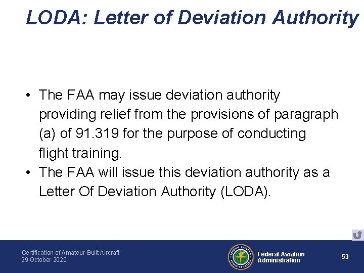 LODA: Letter of Deviation Authority • The FAA may issue deviation authority providing relief