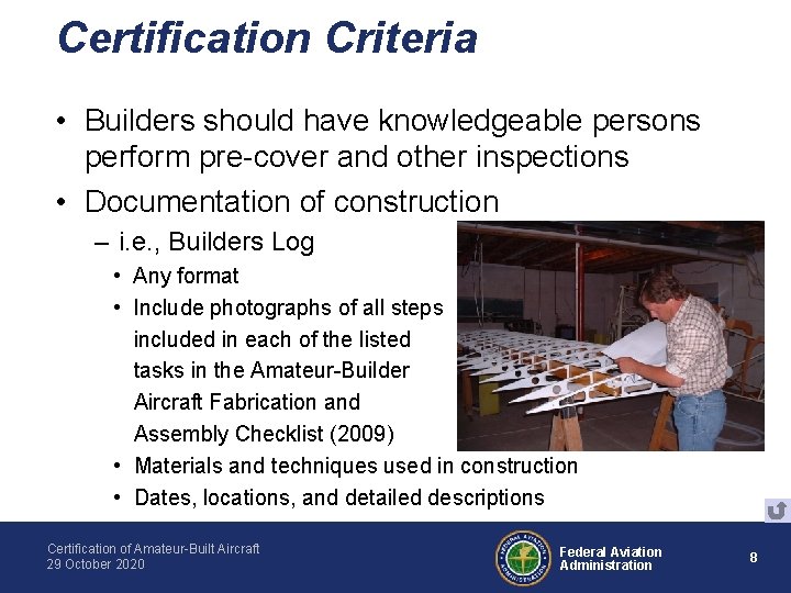 Certification Criteria • Builders should have knowledgeable persons perform pre-cover and other inspections • Certification Criteria • Builders should have knowledgeable persons perform pre-cover and other inspections •
