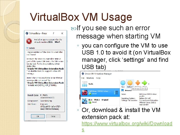 Virtual. Box VM Usage If you see such an error message when starting VM