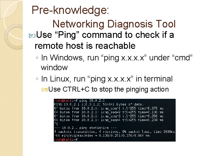 Pre-knowledge: Use Networking Diagnosis Tool “Ping” command to check if a remote host is