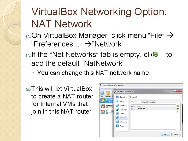 Virtual. Box Networking Option: NAT Network On Virtual. Box Manager, click menu “File” “Preferences…”