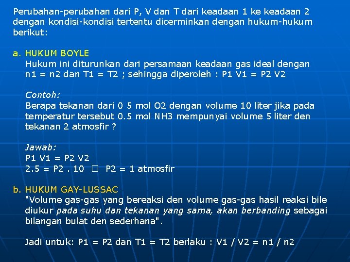 Perubahan-perubahan dari P, V dan T dari keadaan 1 ke keadaan 2 dengan kondisi-kondisi