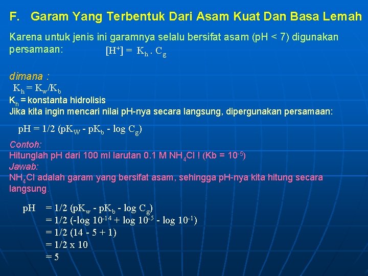 F. Garam Yang Terbentuk Dari Asam Kuat Dan Basa Lemah Karena untuk jenis ini