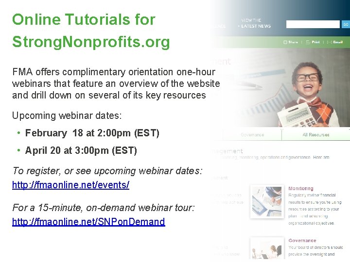 Online Tutorials for Strong. Nonprofits. org FMA offers complimentary orientation one-hour webinars that feature