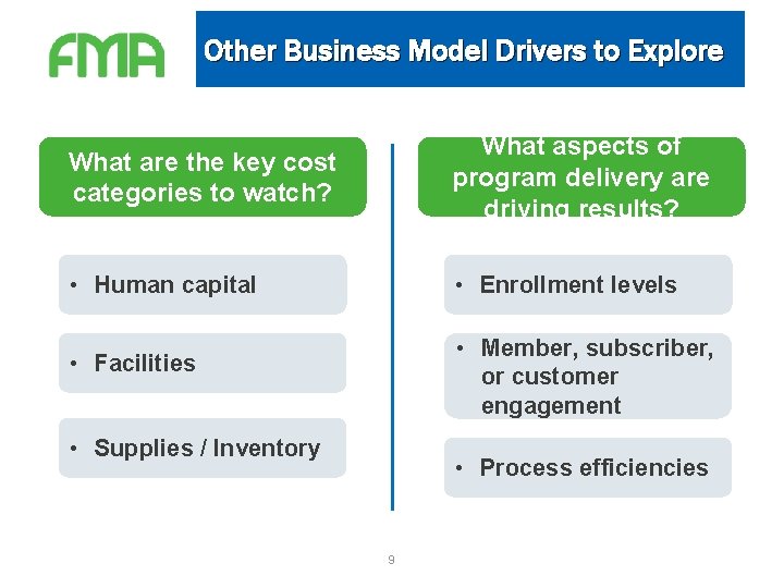 Other Business Model Drivers to Explore What are the key cost categories to watch?