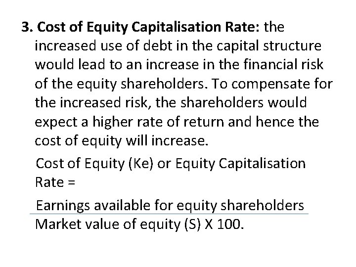 3. Cost of Equity Capitalisation Rate: the increased use of debt in the capital